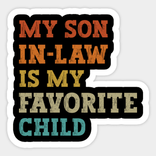 My Son In Law Is My Favorite Child Sticker